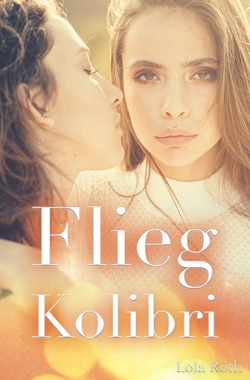 Flieg Kolibri von Roth,  Lola