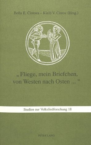 «Fliege, mein Briefchen, von Westen nach Osten…» von Cistov,  Kirill V., Cistova,  Bella E.