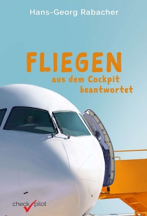 Fliegen aus dem Cockpit beantwortet von Akobian,  Liana, Rabacher,  Hans-Georg