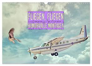 Fliegen, Fliegen – humorvolle Montagen (Wandkalender 2024 DIN A3 quer), CALVENDO Monatskalender von Brunner-Klaus,  Liselotte