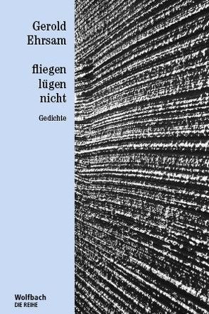 fliegen lügen nicht von Ehrsam,  Gerold