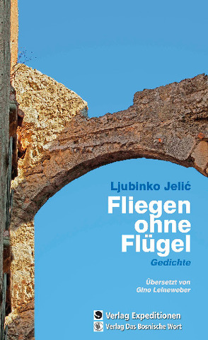 Fliegen ohne Flügel von Jelić,  Ljubinko