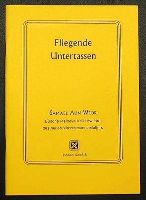 Fliegende Unterassen von Aun Weor,  Samael