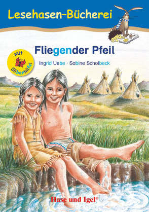 Fliegender Pfeil / Silbenhilfe von Scholbeck,  Sabine, Uebe,  Ingrid