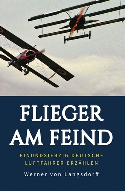 Flieger am Feind von Langsdorff,  Werner von