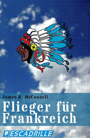 Flieger für Frankreich von Kraus,  Michael, McConnell,  James R.