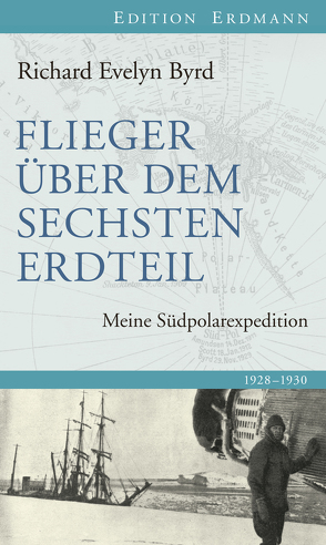 Flieger über den sechsten Erdteil von Byrd,  Richard Evelyn