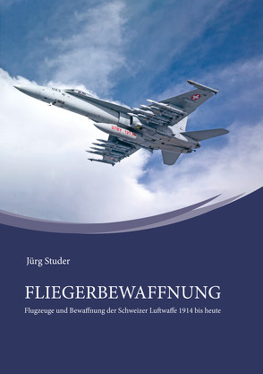 Fliegerbewaffnung von Jürg,  Studer