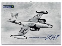 FliegerRevueX Kalender 2017 von Redaktion FliegerRevue