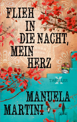 Flieh in die Nacht, mein Herz von Martini,  Manuela