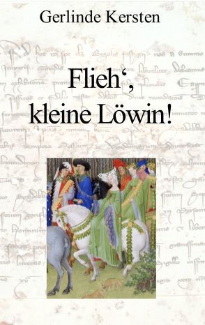 Flieh‘ kleine Löwin von Kersten,  Gerlinde