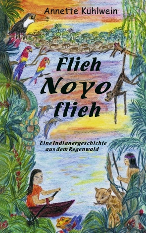 Flieh Noyo flieh von Kühlwein,  Annette