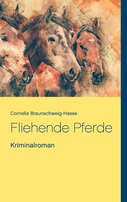 Fliehende Pferde von Braunschweig-Hasse,  Cornelia