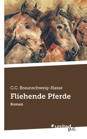 Fliehende Pferde von Braunschweig-Hasse,  C.C.