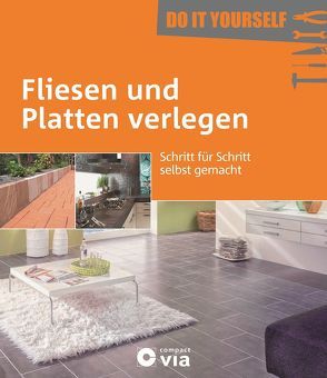 Fliesen und Platten verlegen (Do it yourself) von Wollny,  Peter