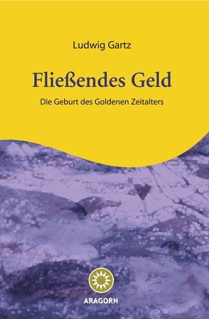 Fließendes Geld von Gartz,  Ludwig