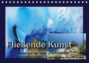 Fließende Kunst – gemalt auf der Insel Alicudi (Tischkalender 2019 DIN A5 quer) von De. Rabena,  Mercedes