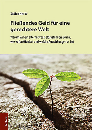 Fließendes Geld für eine gerechtere Welt von Henke,  Steffen