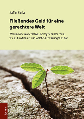 Fließendes Geld für eine gerechtere Welt von Henke,  Steffen