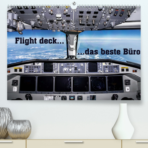 Flight deck – das beste Büro (Premium, hochwertiger DIN A2 Wandkalender 2021, Kunstdruck in Hochglanz) von D.,  Andy