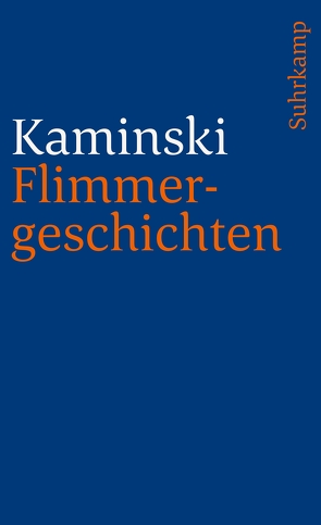 Flimmergeschichten von Kaminski,  André