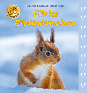 Flinke Eichhörnchen von Fischer-Nagel Andreas, Fischer-Nagel,  Heiderose