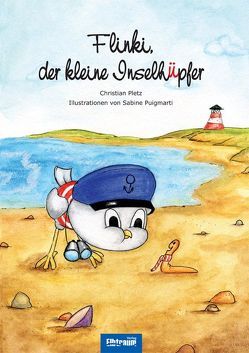 Flinki, der kleine Inselhüpfer von Pletz,  Christian, Puigmarti,  Sabine