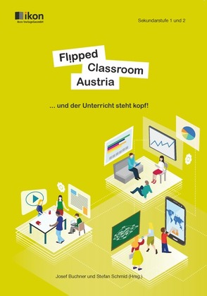 Flipped Classroom Austria von Buchner,  Josef, Schmid,  Stefan