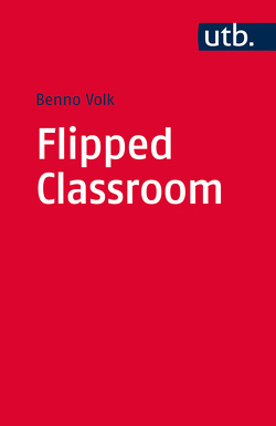 Flipped Classroom von Volk,  Benno