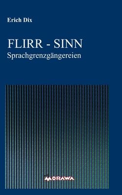 FLIRR – SINN von Dix,  Erich