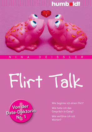 Flirt Talk von Deißler,  Nina