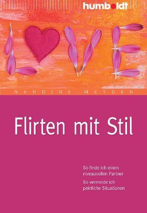 Flirten mit Stil von Meyden,  Nandine