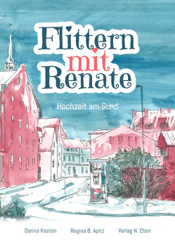 Flittern mit Renate von Apitz,  Regina B., Kasten,  Dorina