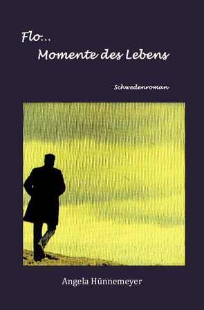 Flo… / Flo… Momente des Lebens von Hünnemeyer,  Angela