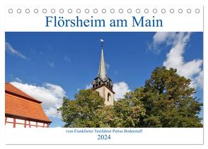 Flörsheim am Main vom Frankfurter Taxifahrer Petrus Bodenstaff (Tischkalender 2024 DIN A5 quer), CALVENDO Monatskalender von Bodenstaff,  Petrus