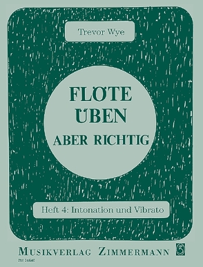 Flöte üben – aber richtig von Wye,  Trevor