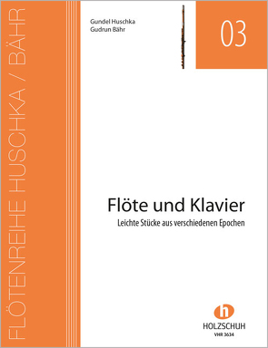 Flöte und Klavier von Bähr,  Gudrun, Huschka,  Gundel