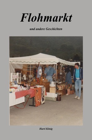 Flohmarkt von König,  Harri