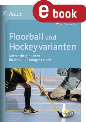 Floorball und Hockeyvarianten von Dombroth,  Winni