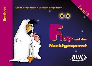 Flop und das Nachtgespenst von Stegemann,  Michael, Stegemann,  Ulrike