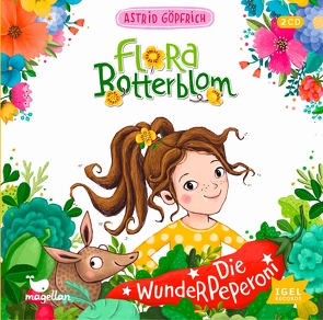 Flora Botterblom. Die Wunderpeperoni von Göpfrich,  Astrid, Jopt,  Lisa