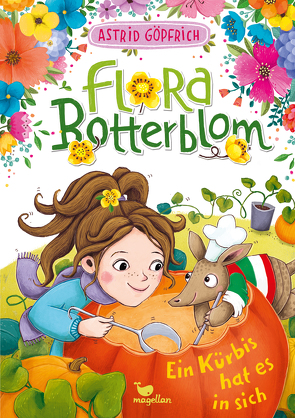 Flora Botterblom – Ein Kürbis hat es in sich von Göpfrich,  Astrid, Grigo,  Pe