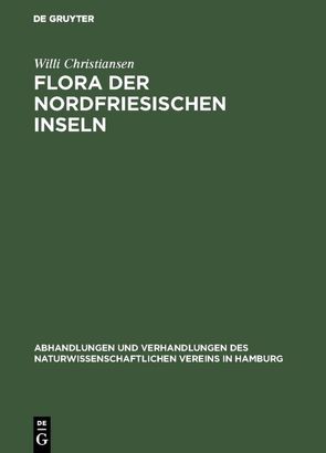 Flora der Nordfriesischen Inseln von Christiansen,  Willi