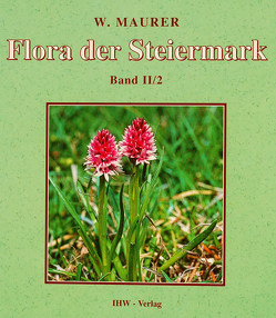 Flora der Steiermark. Ein Bestimmungsbuch der Farn- und Blütenpflanzen… von Maurer,  Willibald