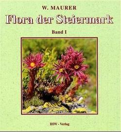 Flora der Steiermark. Ein Bestimmungsbuch der Farn- und Blütenpflanzen… von Maurer,  Willibald