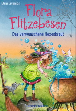 Flora Flitzebesen – Band 3 von Livanios,  Eleni