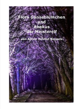 Flora Gänseblümchen und Abakus der Meisterelf von Bonsels,  Achim Helmut