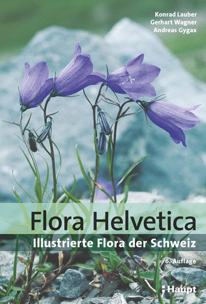 Flora Helvetica – Illustrierte Flora der Schweiz von Gygax,  Andreas, Lauber,  Konrad, Wagner,  Gerhart