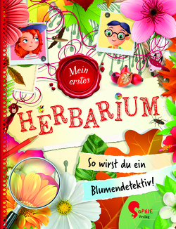 Flora & Leo. Mein erstes Herbarium von Schreier,  Christine, Stefani,  Alberto