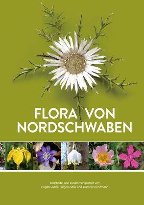 Flora von Nordschwaben von Arbeitsgemeinschaft Flora Nordschwaben e.V.